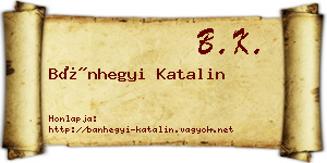 Bánhegyi Katalin névjegykártya